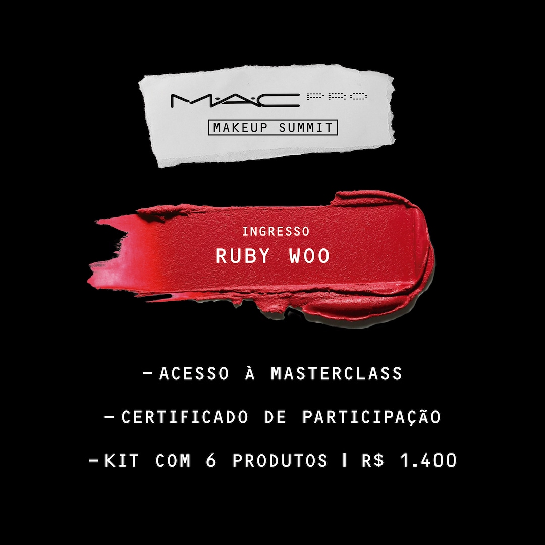 Ingresso M·A·C​ Pro Summit - Ruby Woo